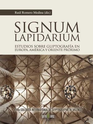 cover image of Signum Lapidarium. Estudios sobre Gliptografía en Europa, América Y Oriente Próximo.